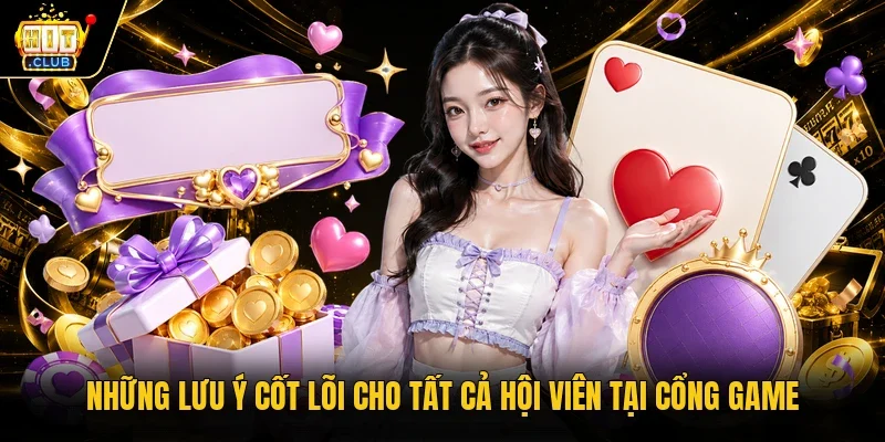 Những lưu ý cốt lõi cho tất cả hội viên tại cổng game