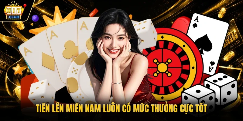 Tiến lên miền Nam luôn có mức thưởng cực tốt